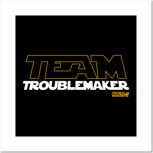 Team TroubleMaker Wars Posters and Art